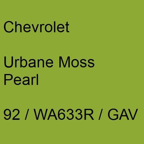 Chevrolet, Urbane Moss Pearl, 92 / WA633R / GAV.